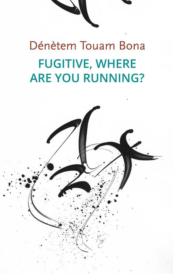 Cover: 9781509551859 | Fugitive, Where Are You Running? | Dénètem Touam Bona | Taschenbuch