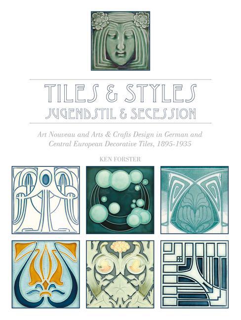 Cover: 9780764349157 | Tiles &amp; Styles--Jugendstil &amp; Secession: Art Nouveau and Arts &amp;...