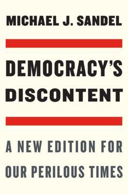 Cover: 9780674270718 | Democracy's Discontent | A New Edition for Our Perilous Times | Sandel