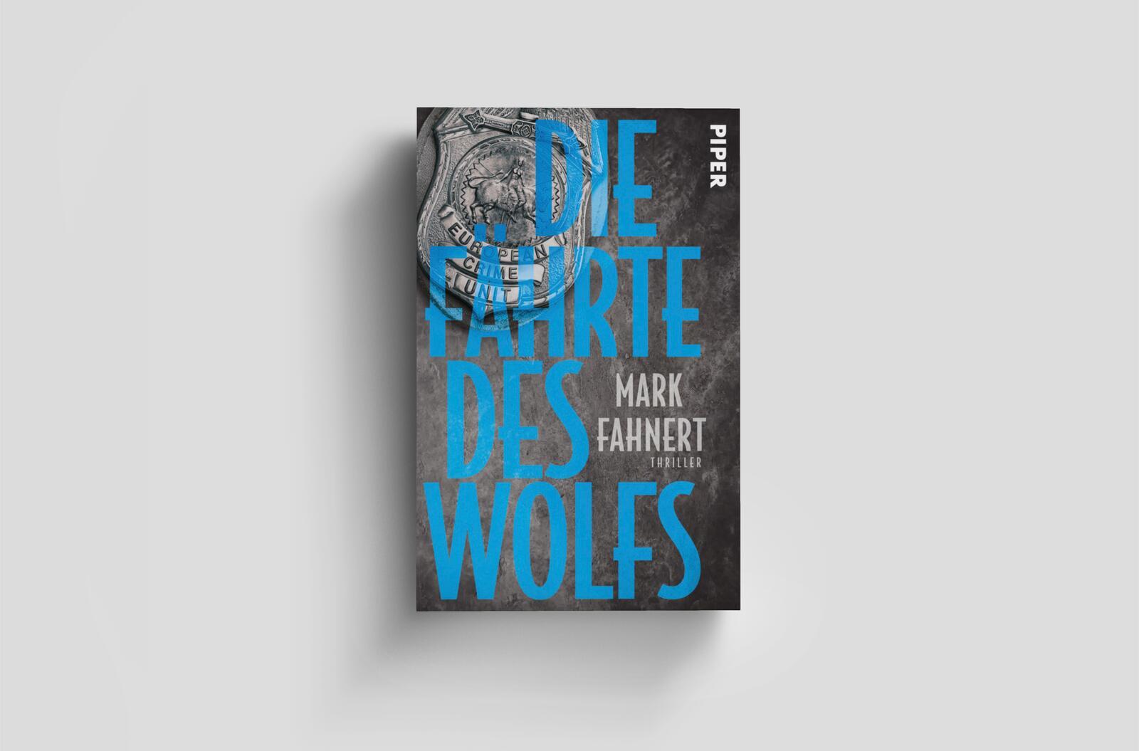 Bild: 9783492321082 | Die Fährte des Wolfs | Thriller Authentischer Thriller | Mark Fahnert