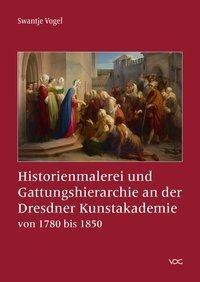 Cover: 9783897398771 | Historienmalerei und Gattungshierarchie an der Dresdner...