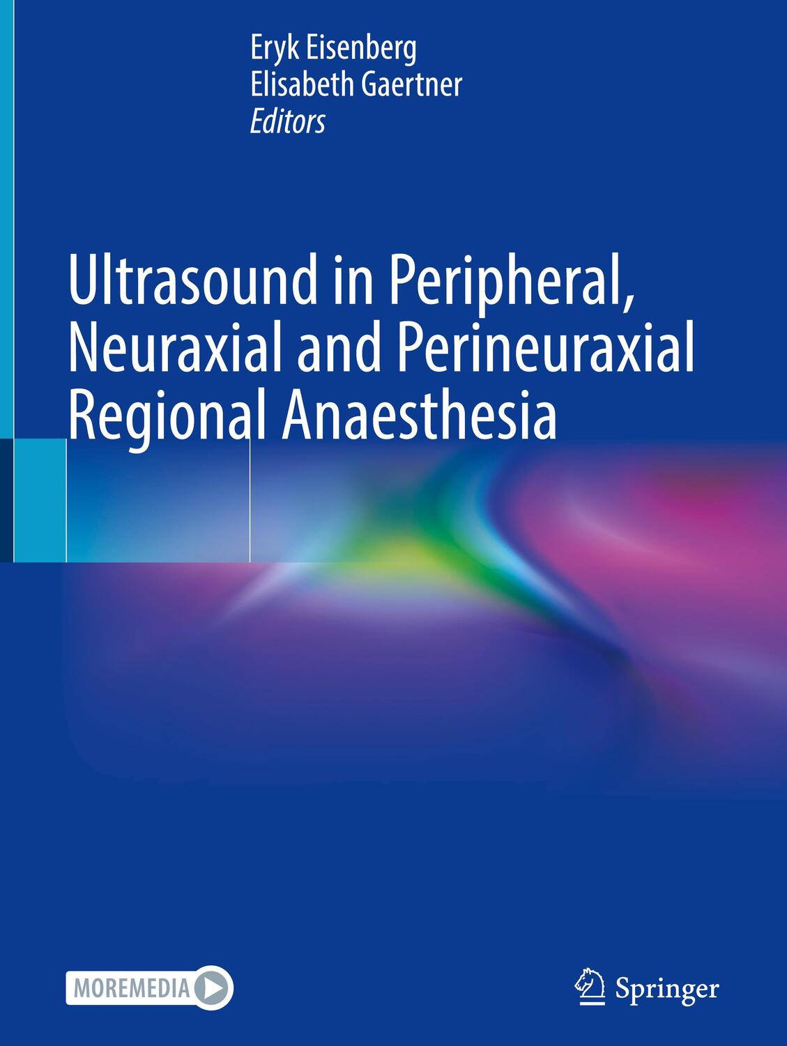 Cover: 9783031088032 | Ultrasound in Peripheral, Neuraxial and Perineuraxial Regional...