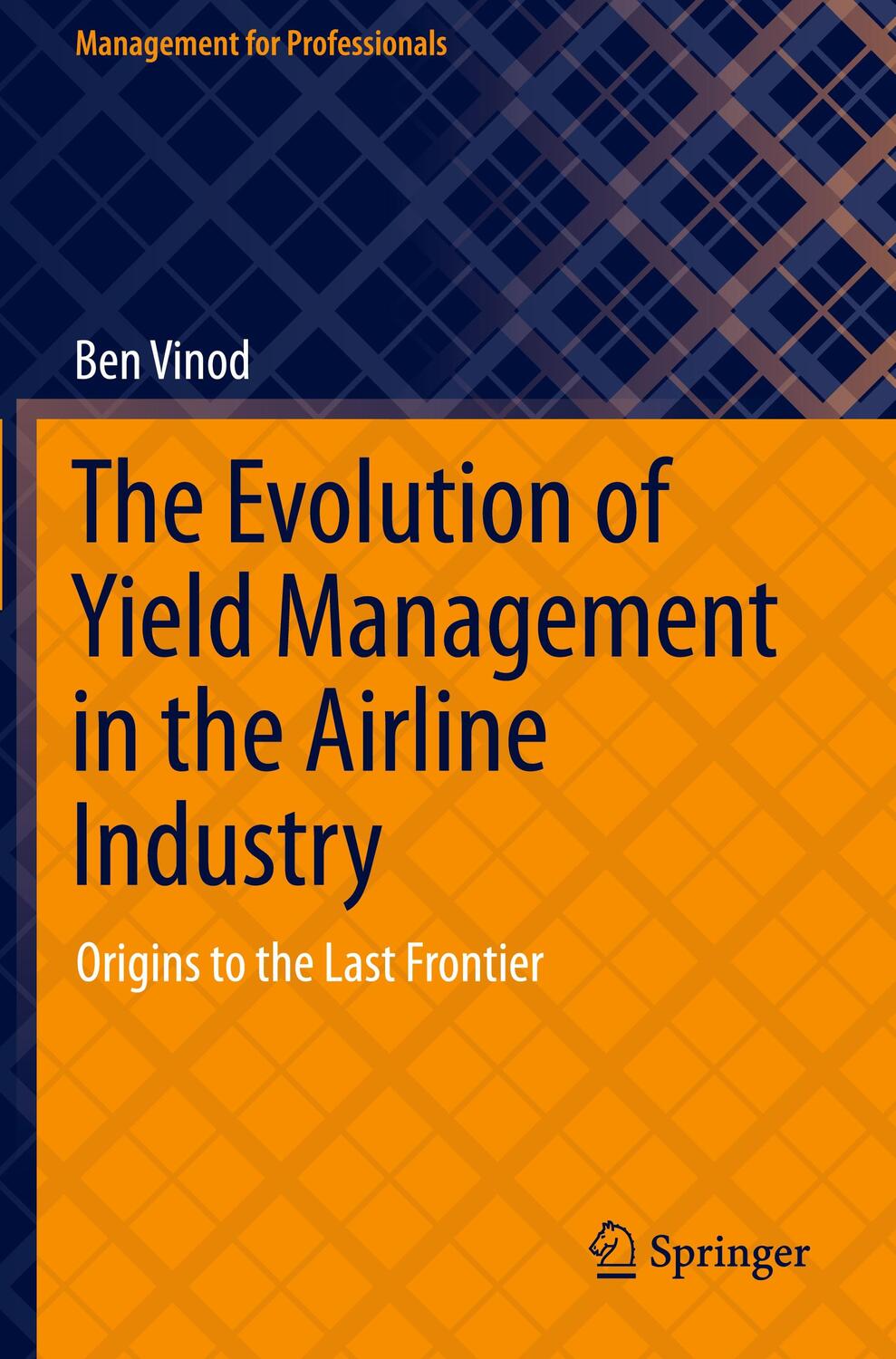 Cover: 9783030704261 | The Evolution of Yield Management in the Airline Industry | Ben Vinod