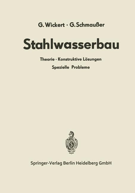 Cover: 9783662130384 | Stahlwasserbau | Theorie · Konstruktive Lösungen Spezielle Probleme