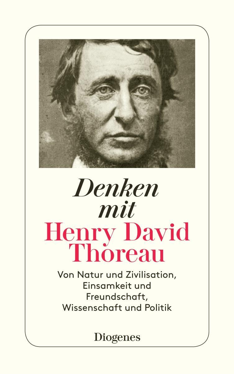 Cover: 9783257237399 | Denken mit Henry David Thoreau | Henry David Thoreau | Taschenbuch