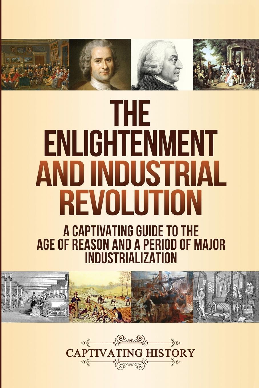 Cover: 9781647488673 | The Enlightenment and Industrial Revolution | Captivating History