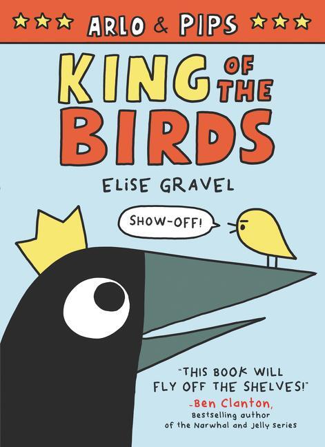 Cover: 9780062982223 | Arlo & Pips: King of the Birds | Elise Gravel | Taschenbuch | Englisch