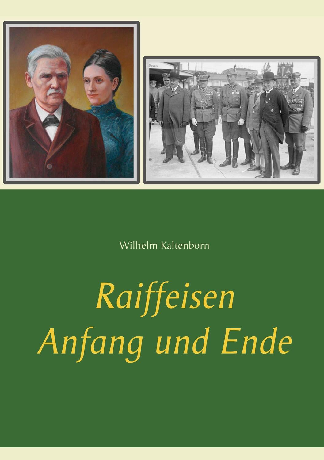 Cover: 9783746062990 | Raiffeisen | Anfang und Ende | Wilhelm Kaltenborn | Taschenbuch