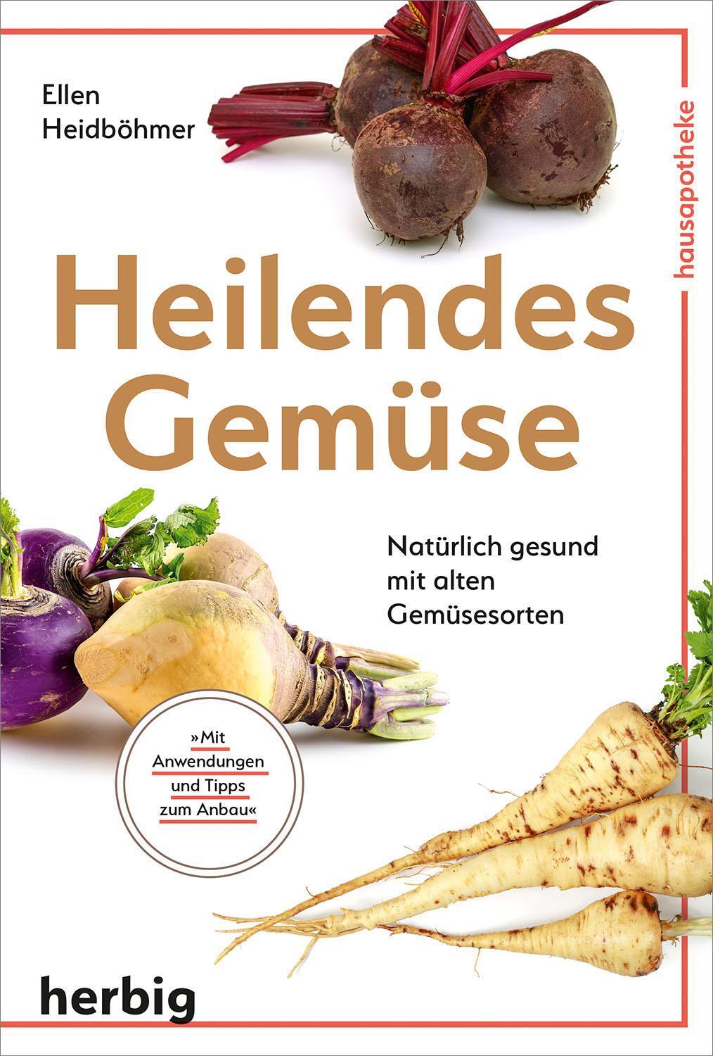 Cover: 9783968590080 | Heilendes Gemüse | Natürlich gesund mit alten Gemüsesorten | Buch