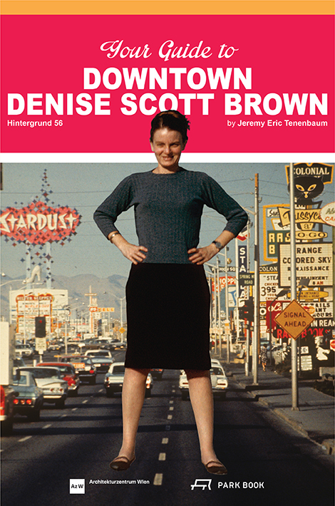 Cover: 9783038601272 | Your Guide to Downtown Denise Scott Brown | Tenenbaum (u. a.) | Buch