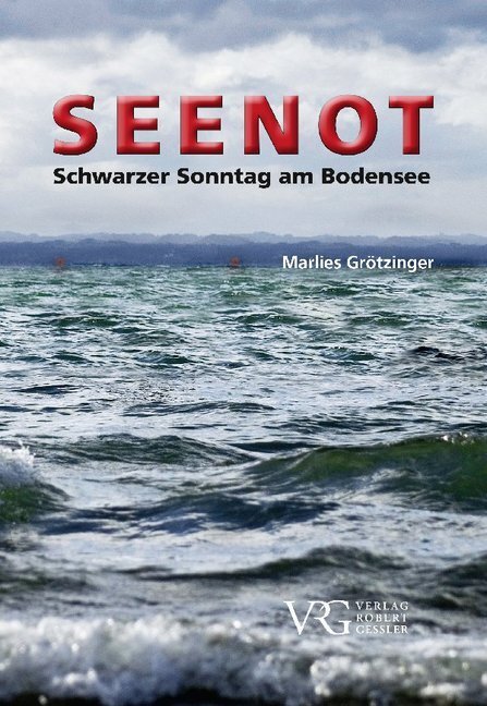 Cover: 9783861361886 | Seenot | Schwarzer Sonntag am Bodensee | Marlies Grötzinger | Buch