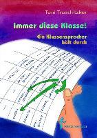 Cover: 9783939862307 | Immer diese Klasse! | Ein Klassensprecher hält durch | Traschitzker