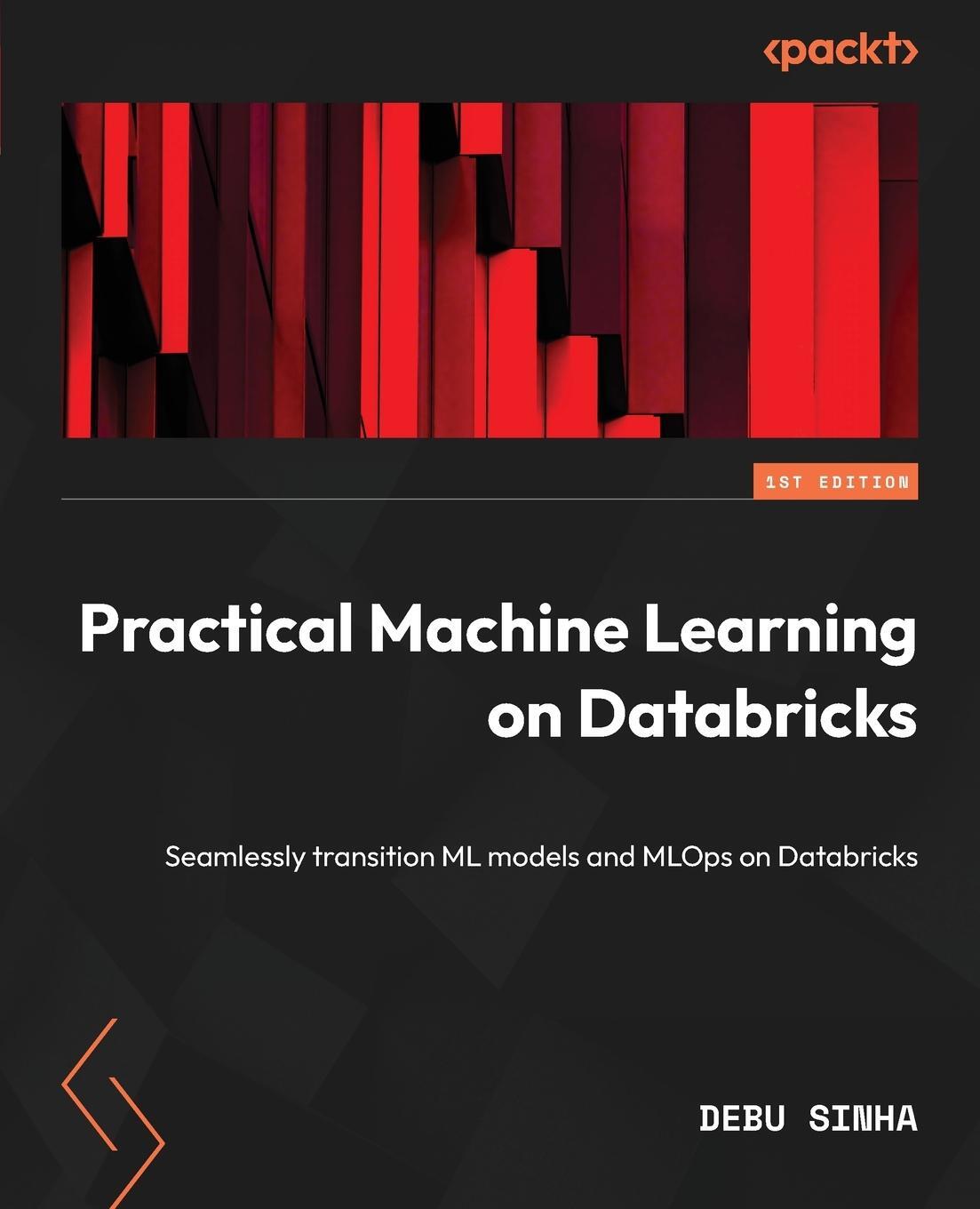 Cover: 9781801812030 | Practical Machine Learning on Databricks | Debu Sinha | Taschenbuch