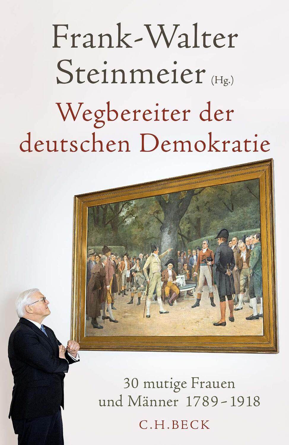 Cover: 9783406777400 | Wegbereiter der deutschen Demokratie | Frank-Walter Steinmeier | Buch