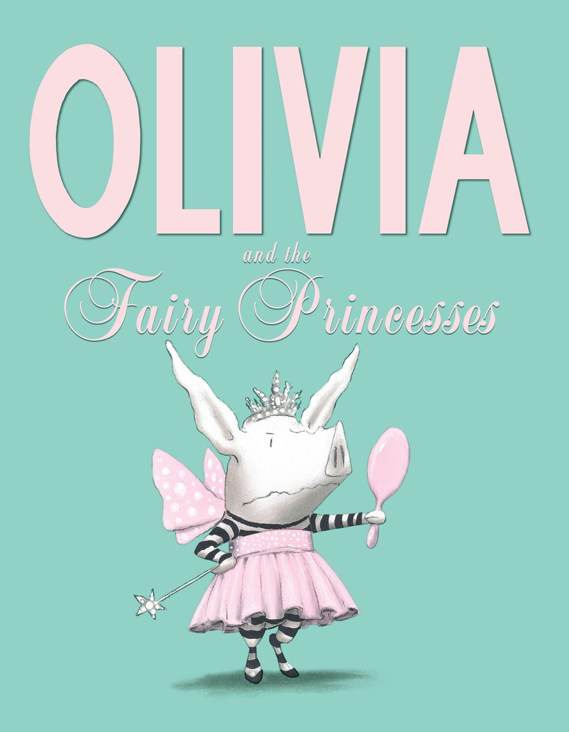 Cover: 9781442450271 | Olivia and the Fairy Princesses | Ian Falconer | Buch | Englisch