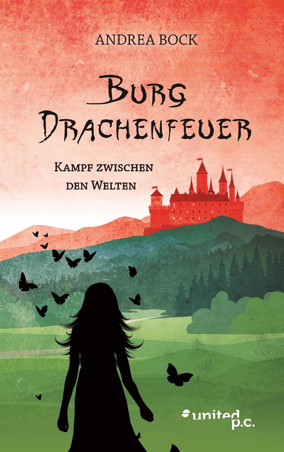 Cover: 9783710345043 | Burg Drachenfeuer | Kampf zwischen den Welten | Andrea Bock | Buch