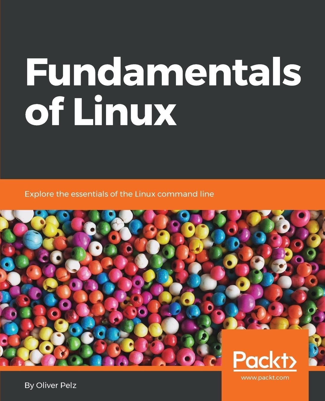 Cover: 9781789530957 | Fundamentals of Linux. | Oliver Pelz | Taschenbuch | Paperback | 2018
