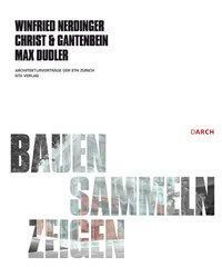 Cover: 9783856762254 | Bauen - Sammeln - Zeigen | Dudler | Taschenbuch | 106 S. | Deutsch