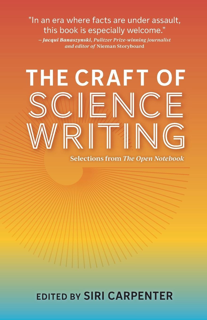 Cover: 9781734028003 | The Craft of Science Writing | Selections from The Open Notebook