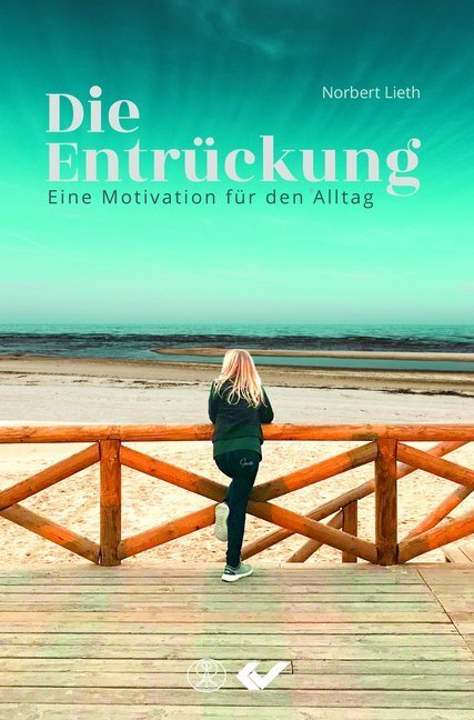 Cover: 9783863536855 | Die Entrückung | Eine Motivation für den Alltag | Norbert Lieth | Buch