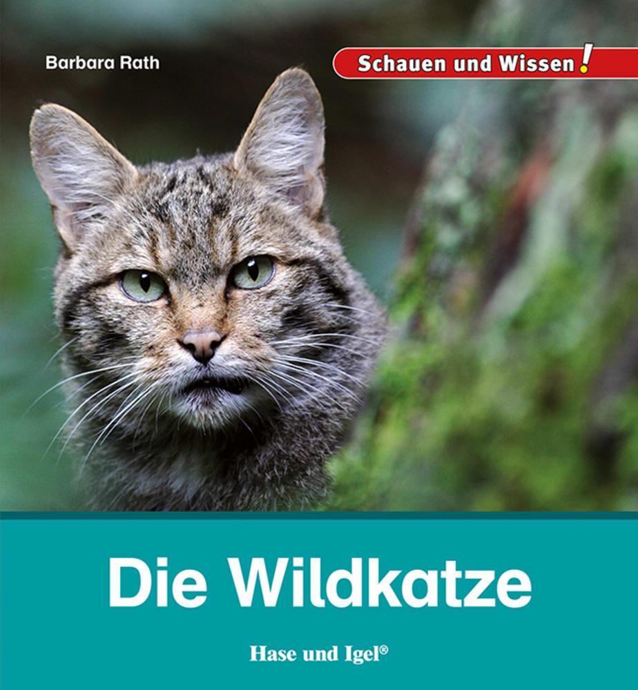 Cover: 9783863164676 | Die Wildkatze | Schauen und Wissen! | Barbara Rath | Buch | 34 S.