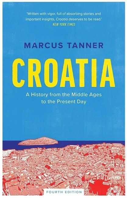 Cover: 9780300246575 | Croatia | A History from the Middle Ages to the Present Day | Tanner