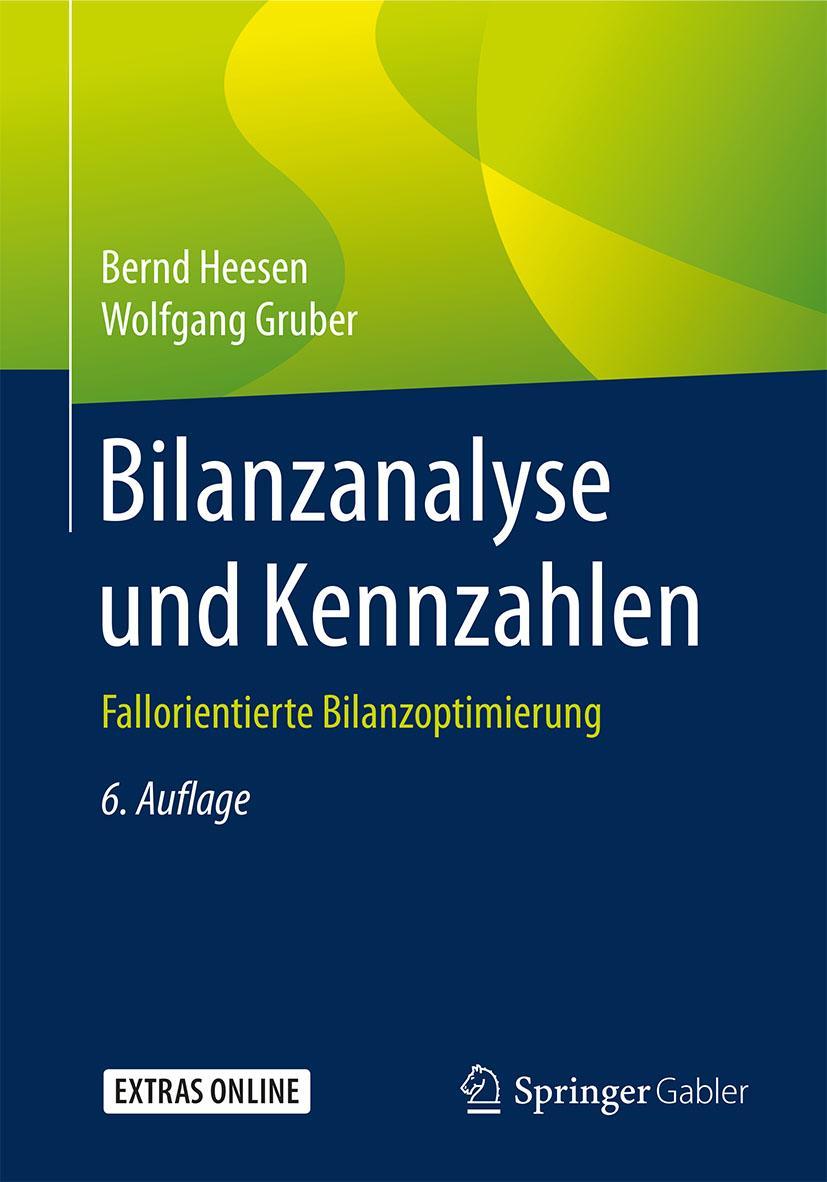 Cover: 9783658193041 | Bilanzanalyse und Kennzahlen | Fallorientierte Bilanzoptimierung | xx