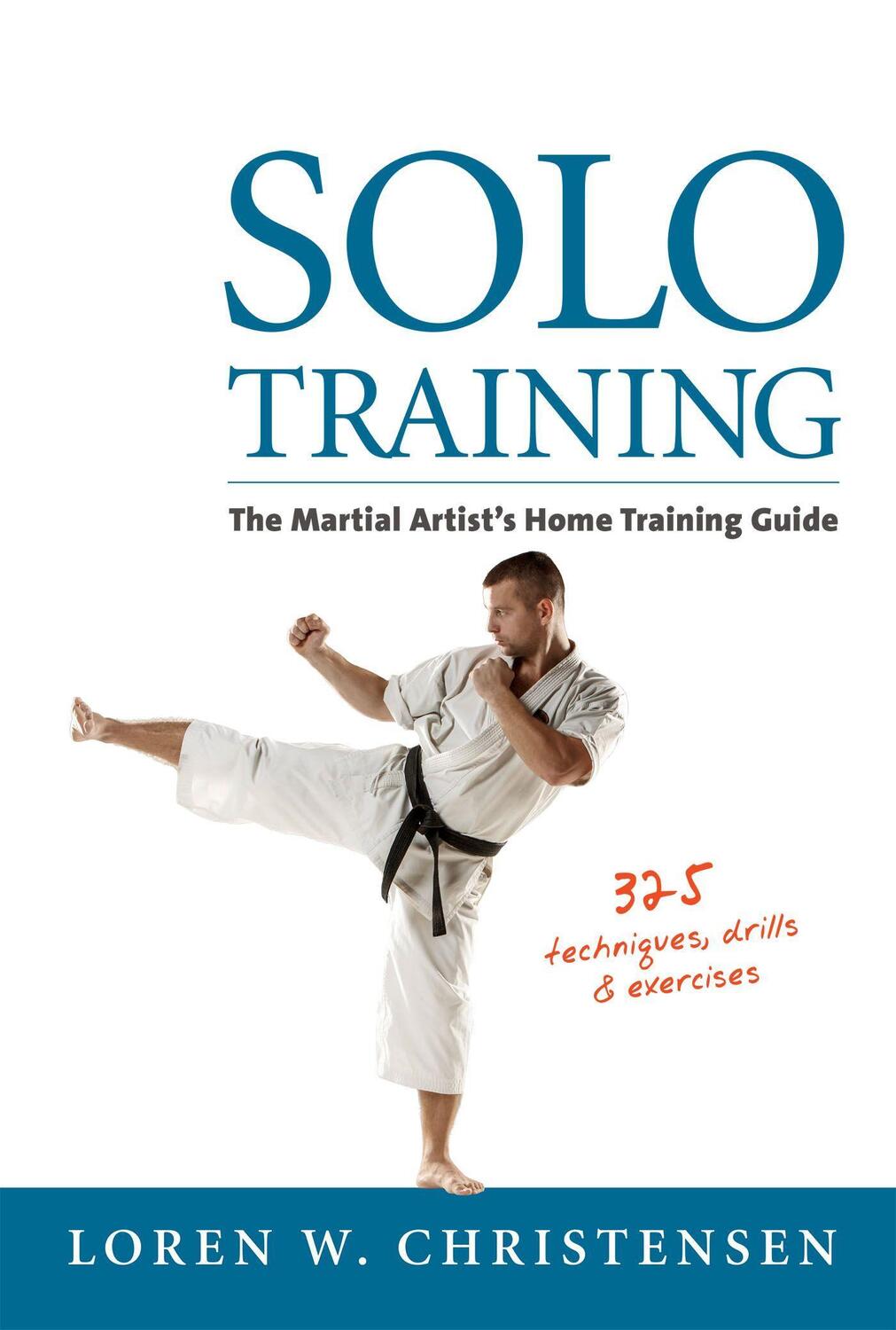 Cover: 9781594394881 | Solo Training: The Martial Artist's Home Training Guide | Christensen