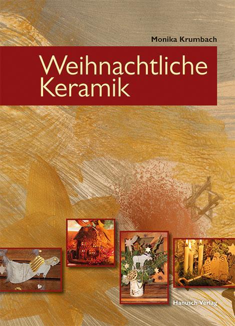 Cover: 9783936489514 | Weihnachtliche Keramik | Töpfern - Gestalten - Arrangieren | Krumbach