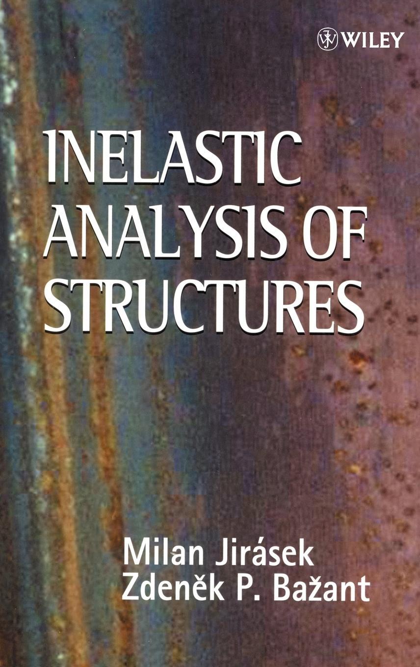 Cover: 9780471987161 | Inelastic Analysis of Structures | Jirasek | Buch | XXII | Englisch
