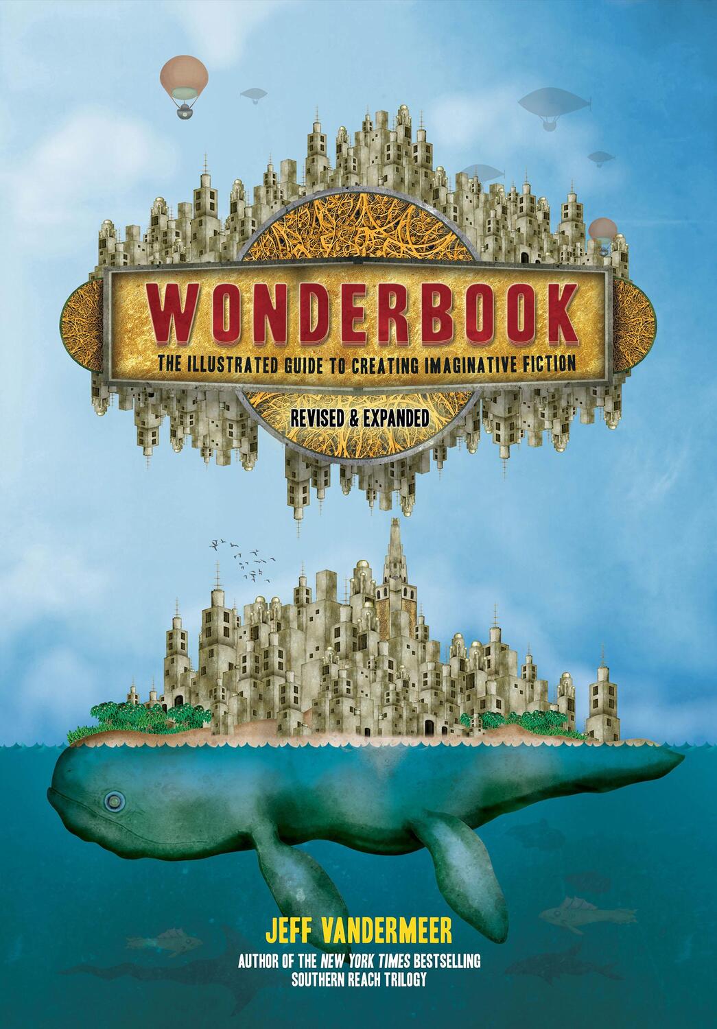 Cover: 9781419729669 | Wonderbook | The Illustrated Guide to Creating Imaginative Fiction