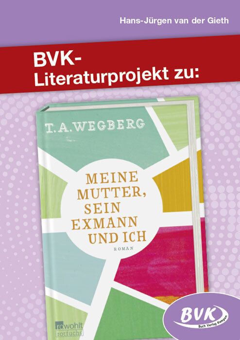 Cover: 9783867408684 | Literaturprojekt zu Meine Mutter, sein Exmann und ich | Gieth | 40 S.