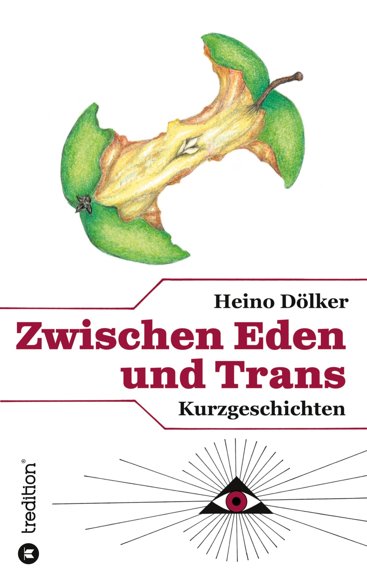 Cover: 9783347351349 | Zwischen Eden und Trans | Heino Dölker | Taschenbuch | Paperback