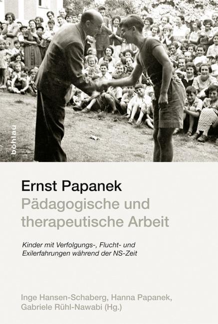 Cover: 9783205795896 | Ernst Papanek - Pädagogische und therapeutische Arbeit | Taschenbuch