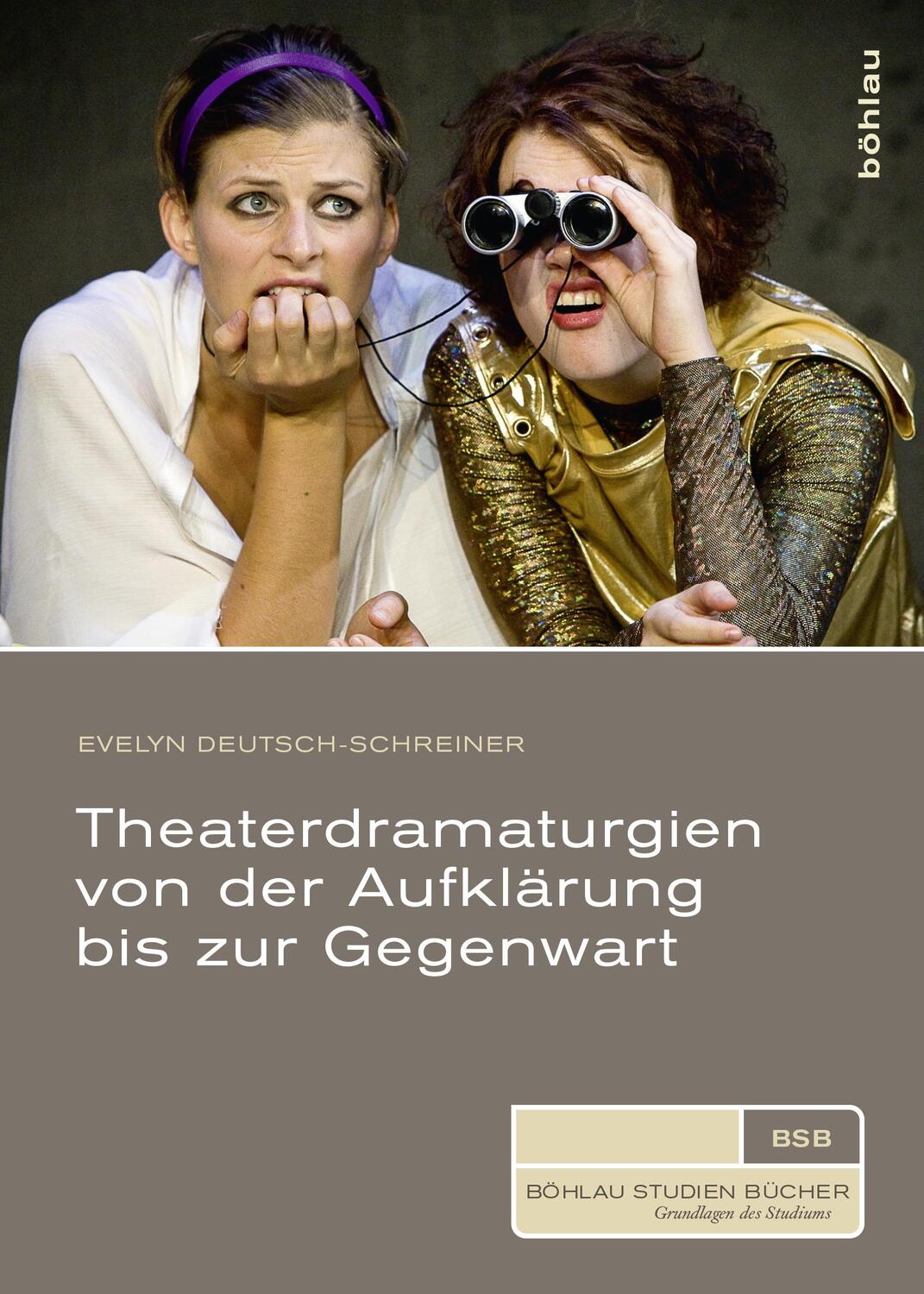 Theaterdramaturgien von der Aufklärung bis zur Gegenwart - Deutsch-Schreiner, Evelyn