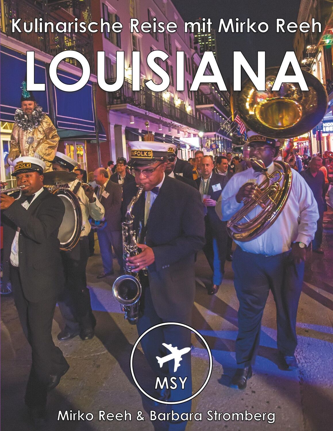 Cover: 9783746025346 | Louisiana - Kulinarische Reise mit Mirko Reeh | Mirko Reeh (u. a.)