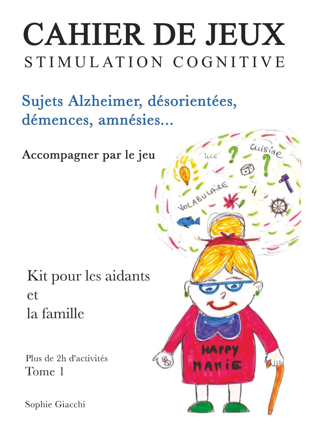 Cover: 9782322161089 | Cahier de jeux de stimulation cognitive | Sophie Giacchi | Taschenbuch