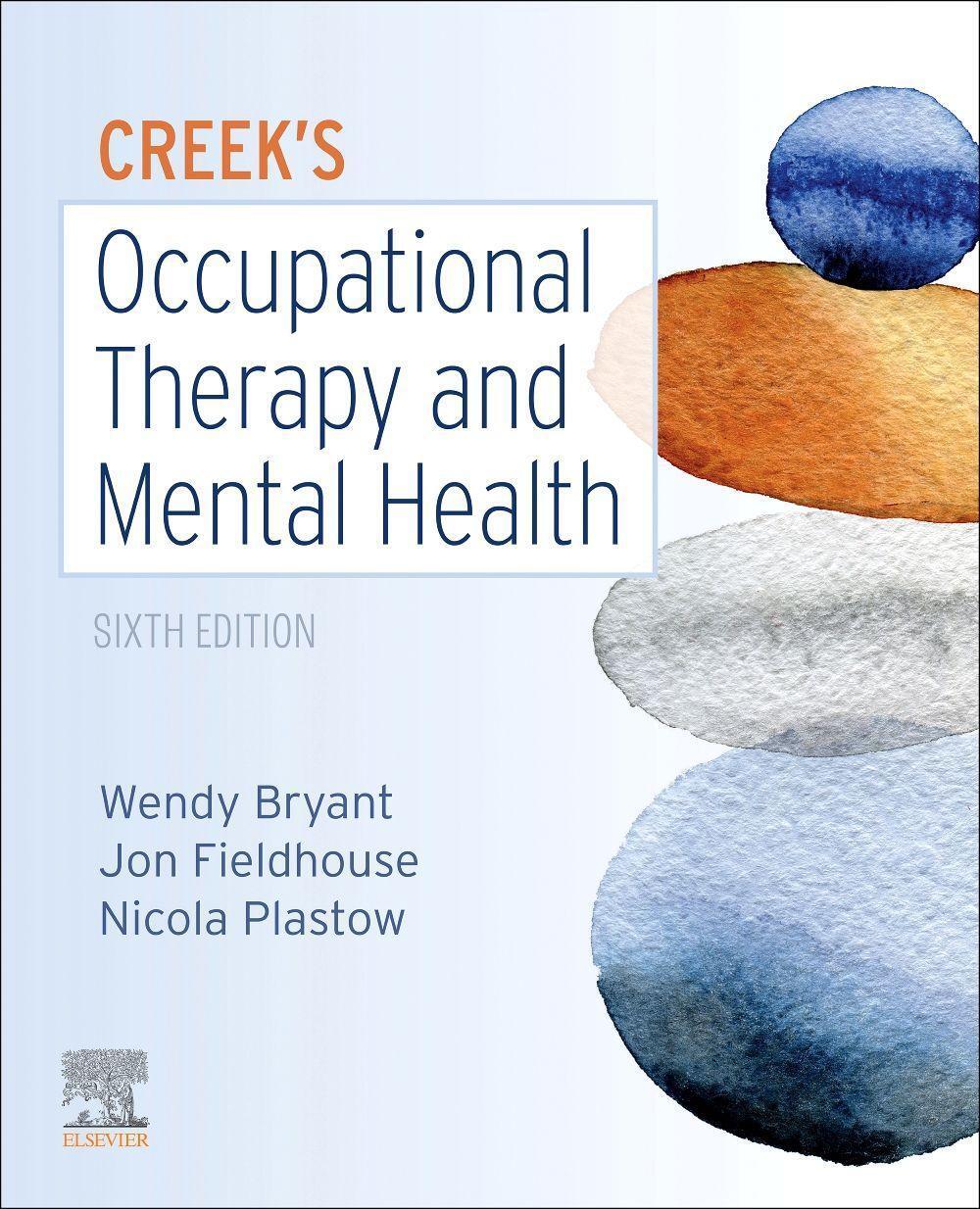 Cover: 9780702077456 | Creek's Occupational Therapy and Mental Health | Wendy Bryant (u. a.)