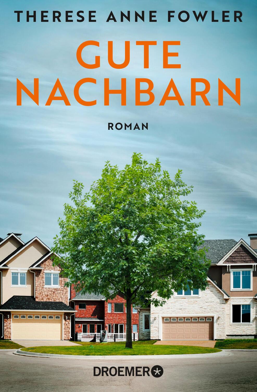 Cover: 9783426308073 | Gute Nachbarn | Roman | Therese Anne Fowler | Taschenbuch | 349 S.