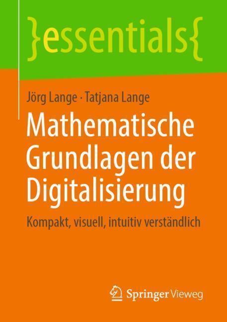 Cover: 9783658266851 | Mathematische Grundlagen der Digitalisierung | Jörg Lange (u. a.)