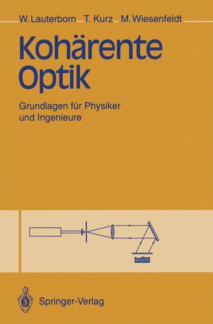 Cover: 9783540567691 | Kohärente Optik | Grundlagen für Physiker und Ingenieure | Taschenbuch