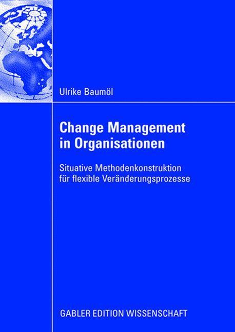 Cover: 9783835009059 | Change Management in Organisationen | Ulrike Baumöl | Taschenbuch