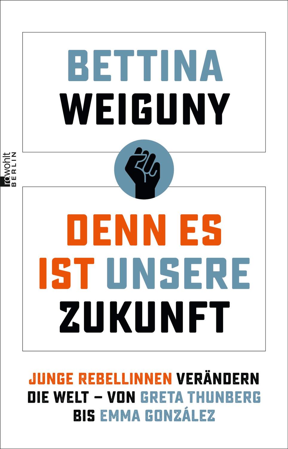 Cover: 9783737101110 | Denn es ist unsere Zukunft | Bettina Weiguny | Taschenbuch | Deutsch