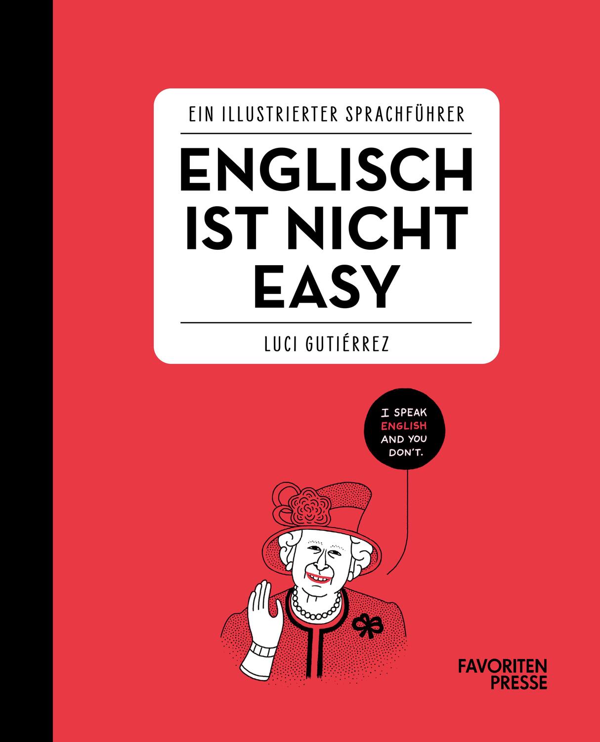 Cover: 9783968490588 | Englisch ist nicht easy | Ein illustrierter Sprachführer | Gutiérrez