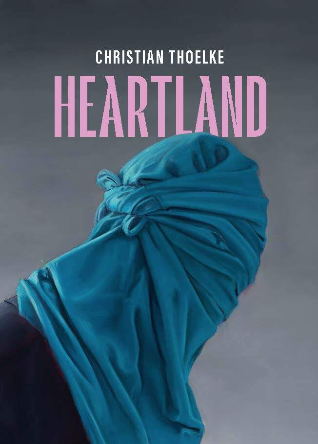 Cover: 9783903439863 | Christian Thoelke - Heartland | Katrin Arrieta (u. a.) | Taschenbuch