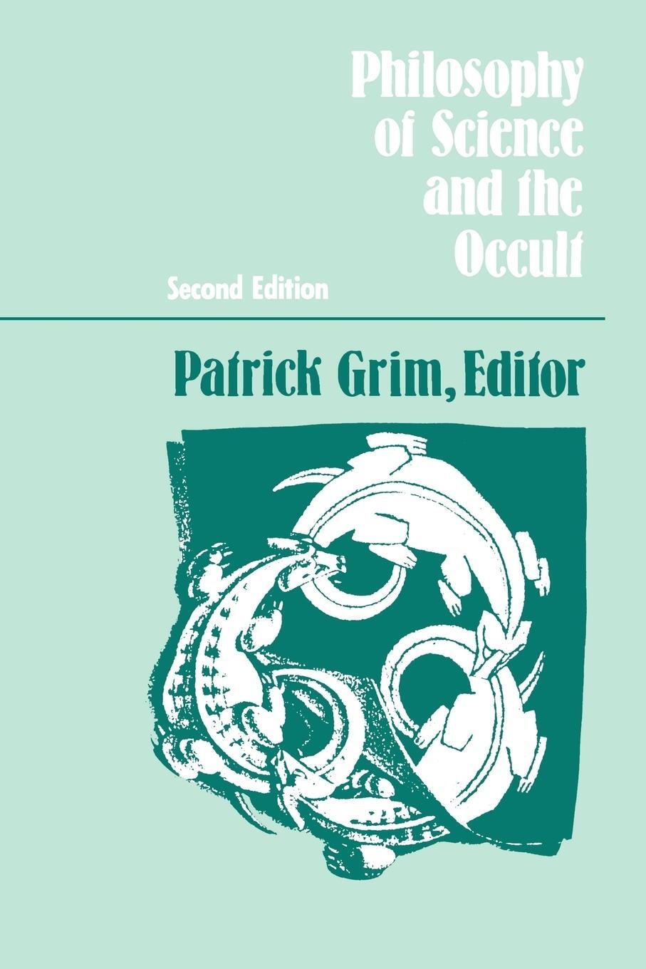 Cover: 9780791402047 | Philosophy of Science and the Occult | Second Edition | Patrick Grim