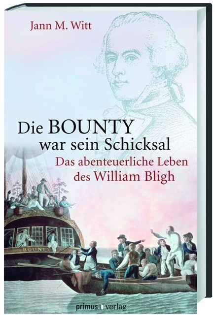 Cover: 9783863120412 | Die BOUNTY war sein Schicksal | Jann M. Witt | Buch | 192 S. | Deutsch