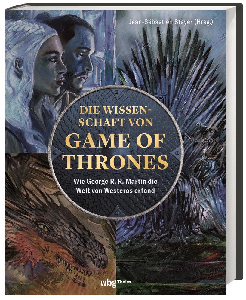 Cover: 9783806245394 | Die Wissenschaft von Game of Thrones | Jean-Sébastien Steyer | Buch