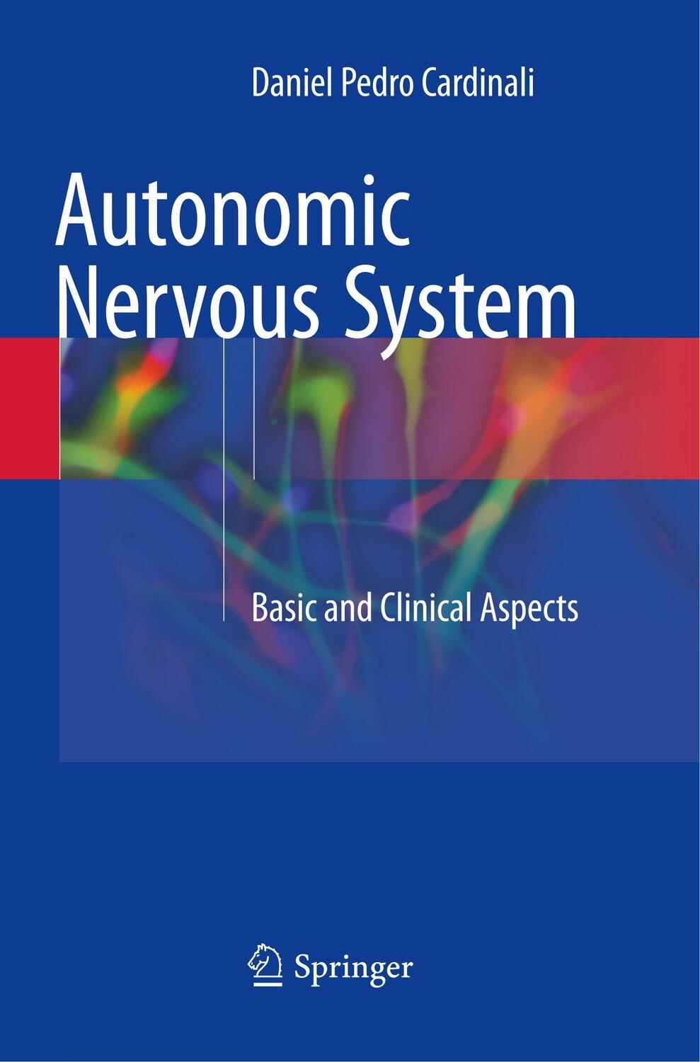 Cover: 9783319861975 | Autonomic Nervous System | Basic and Clinical Aspects | Cardinali