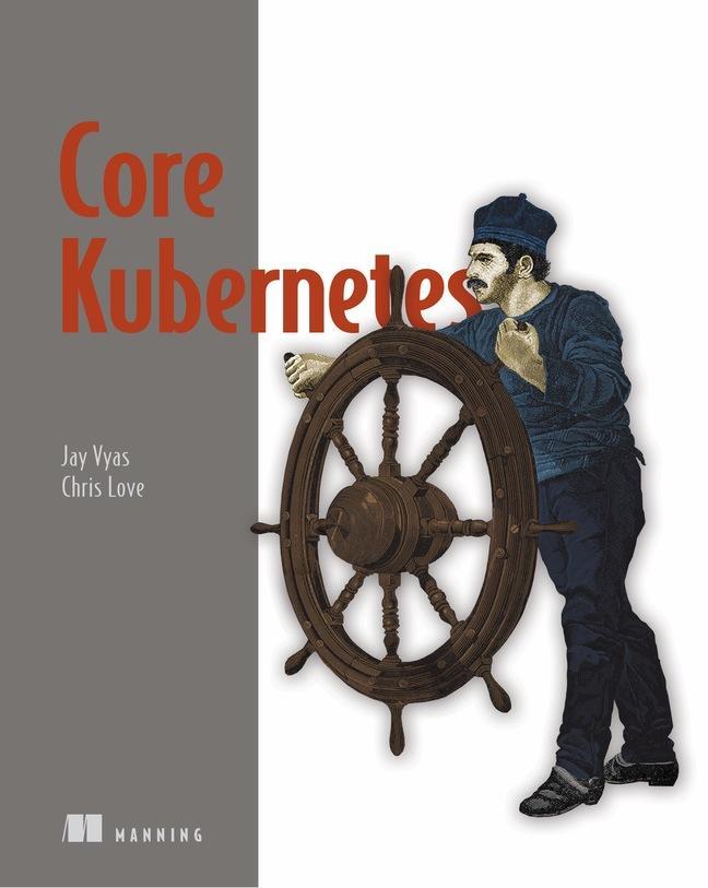 Cover: 9781617297557 | Core Kubernetes | Jay Vyas (u. a.) | Taschenbuch | Englisch | 2022